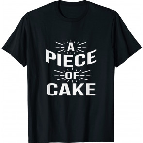 Piece Cake English Idioms T-Shirt