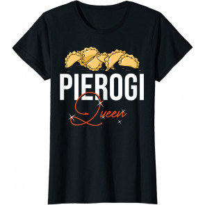 Pierogi Queen Polish Recipes Dough Maker Poland T-Shirt
