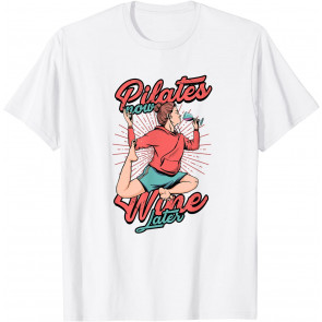 Pilates Now Wine Later - White Wine Drinking Glasses T-Shirt