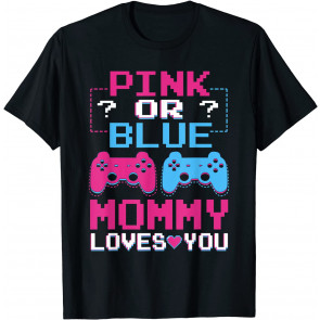 Pink Or Blue Gender Reveal Video Game Dad Gamer Mommy Baby T-Shirt