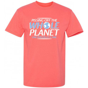Pissing Off The Planet T-Shirt