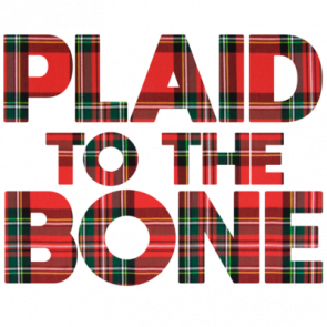 Plaid To The Bone  Funny Tshirt