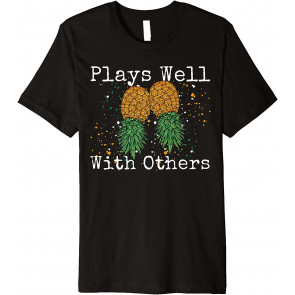 Plays Well With Others Swingers Pineapple T-Shirt