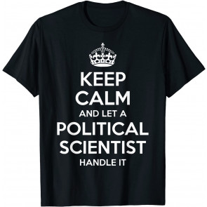 POLITICAL SCIENTIST Gift T-Shirt