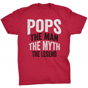 Pops The Man The Myth The Legend - Fathers Day T-Shirt