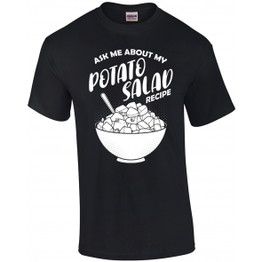 Side Dish Ask Me About My Potato Salad Recipe T-Shirt