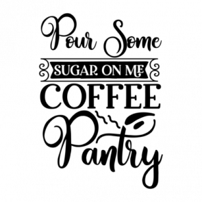 Pour Some Sugar On Me  Coffee 01 T-Shirt