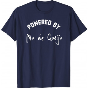 Powered By Pao De Queijo T-Shirt