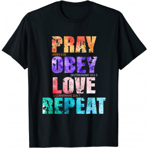 Pray Obey Love Repeat Cute Christian T-Shirt