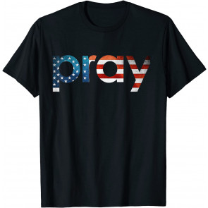 Pray Patriotic American Flag Simple Pray For America T-Shirt