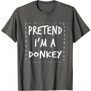 Pretend I'm A Donkey Halloween Costume T-Shirt