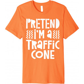 Pretend I'm A Traffic Cone T-Shirt
