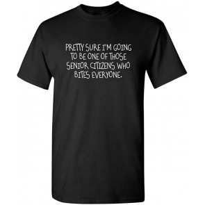 Pretty Sure I'm Going T-Shirt