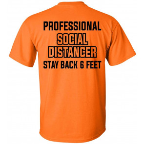 Professional Social Distancer Stay Back 6 Ft T-Shirt