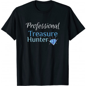 Professional Treasure Hunter T-Shirt