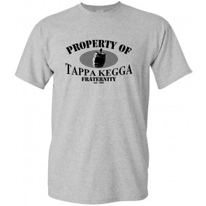 Property Of TAPPA KEGGA - Frat Beer College - T-Shirt