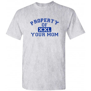 Property Of Your MOM - Kenny Powers T-Shirt