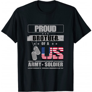 Proud Brother Of A US Army T-Shirt