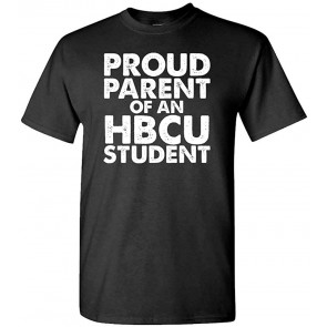 Proud Parent Of An HBCU Student - T-Shirt