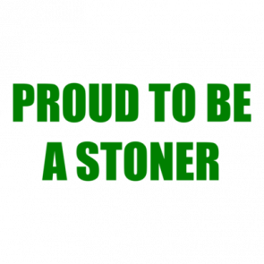 Proud To Be A Stoner Shirt