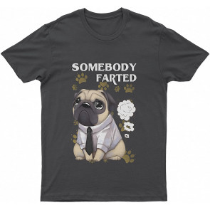 Pug Lovely Dog Somebody Farted Dog T T-Shirt