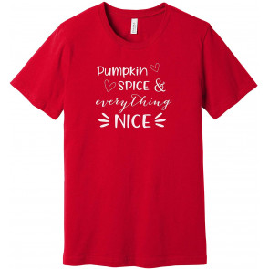 Pumpkin Spice And Everything Nice T-Shirt