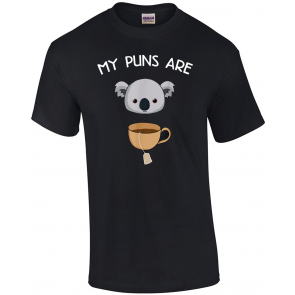 My Puns Are Koala Tea - T-Shirt