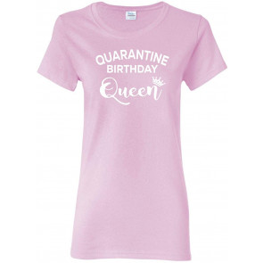 Quarantine Birthday Queen Social Distancing Stay Home Pandemic Virus Pop Culture T-Shirt