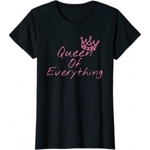 Queen Of Everything T-Shirt