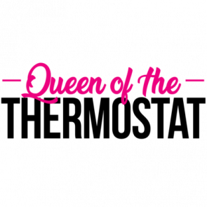 Queen Of The Thermostat  Funny Tshirt