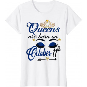 Queens Are Born On October 11th Libra Birthday Girl Gift T-Shirt