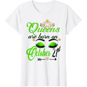 Queens Are Born On October 21st Libra Birthday Girl Gift T-Shirt
