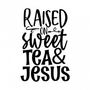 Raised On Sweet Tea And Jesus 01 T-Shirt