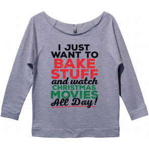 Raw Edge “I Just Want To Bake Stuff And Watch Christmas Movies All Day T-Shirt