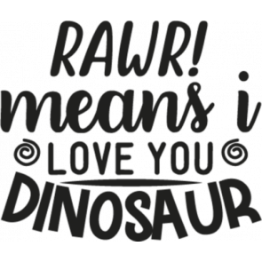 Rawr Means I Love You In Dinosaur2 T-Shirt