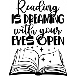 Reading Is Dreaming With Your Eyes Open T-Shirt