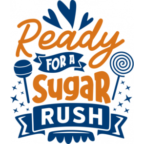 Ready For Sugar Rush T-Shirt