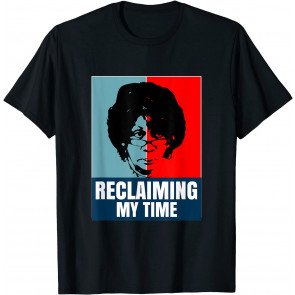 Reclaiming My Time Maxine Waters T-Shirt