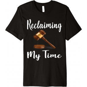Reclaiming My Time T-Shirt