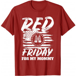 Red Friday For My Mommy American Flag Boots Distressed T-Shirt