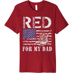 RED Friday Military Remember Everyone Deployed For My Dad T-Shirt