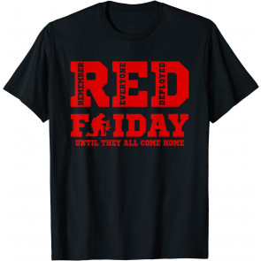 Red Friday Until They Come Home My Soldier I Wear Red T-Shirt