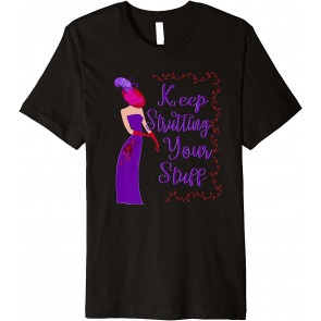 Red Hat Keep Strutting Your Stuff Vintage Style T-Shirt