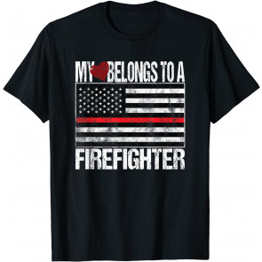 Red Line Flag Fireman Wife My Heart Belongs To A Firefighter T-Shirt