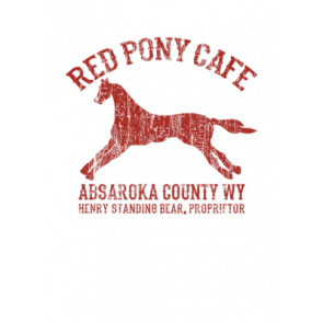 Red Pony Cafe  Absaroka County Wy Tshirt