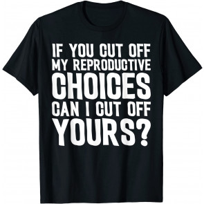Reproductive Choices T-Shirt