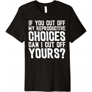 Reproductive Choices T-Shirt