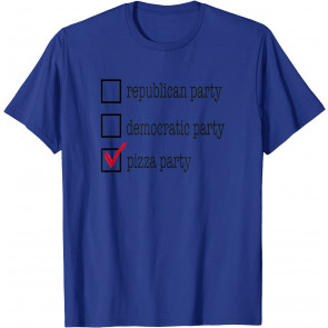 Republican Party, Democratic Party, Pizza Party T-Shirt