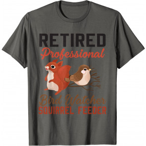 Retired Professional Bird Watcher Squirrel Retirement 2021 T-Shirt