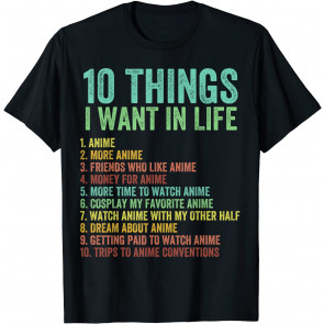 Retro Vintage Anime Merch - Ten Things I Want In Life Anime T-Shirt